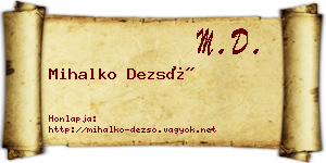 Mihalko Dezső névjegykártya